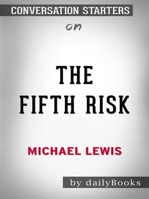 cover image of The Fifth Risk--by Michael Lewis​​​​​​​ | Conversation Starters
